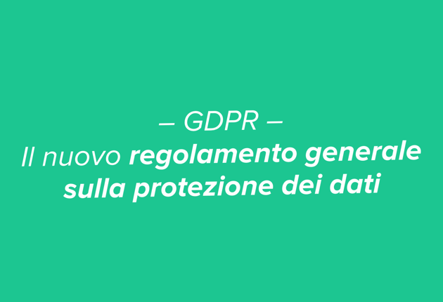 Il nuovo regolamento generale sulla protezione dei dati
