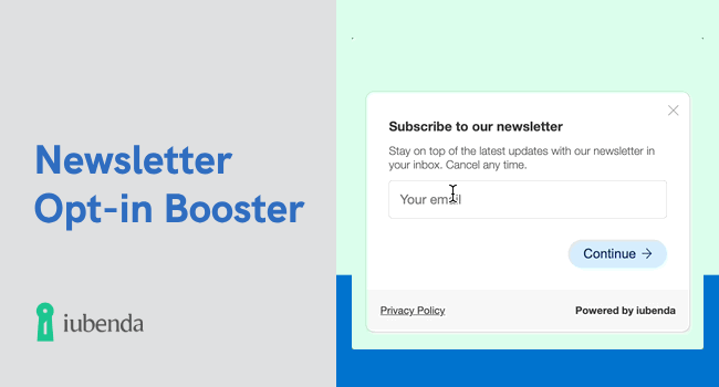 Opt-in per e-mail: zo gebruik je een dubbele opt-in en vereenvoudig je het verkrijgen van toestemming voor e-mailmarketing met iubenda’s Newsletter Opt-in Booster