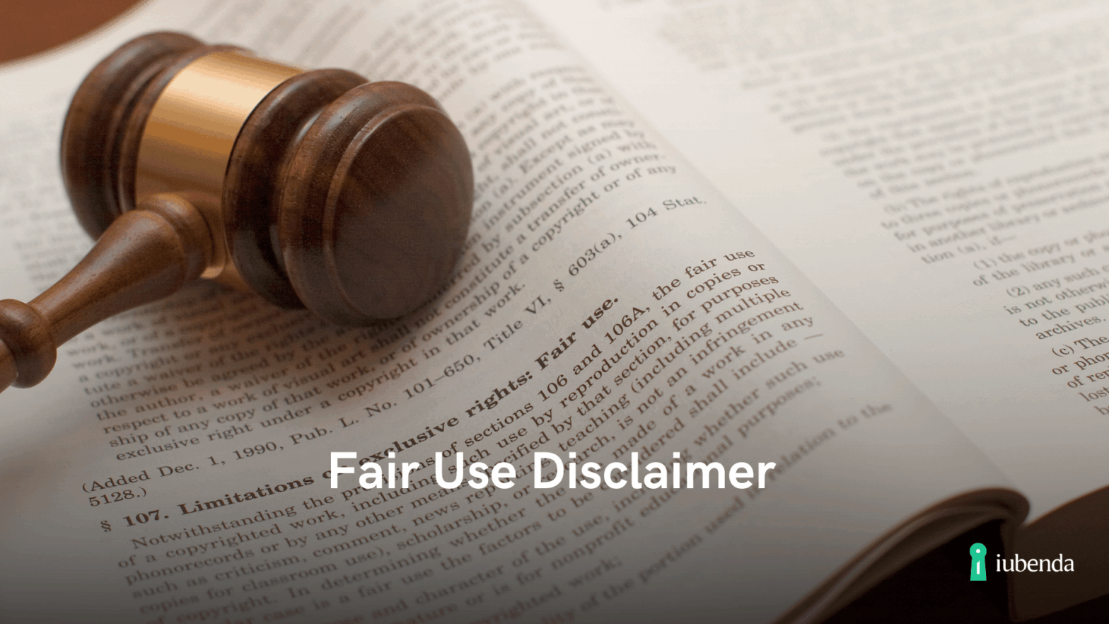 Fair Use Disclaimer: What It Is and How To Write It | iubenda