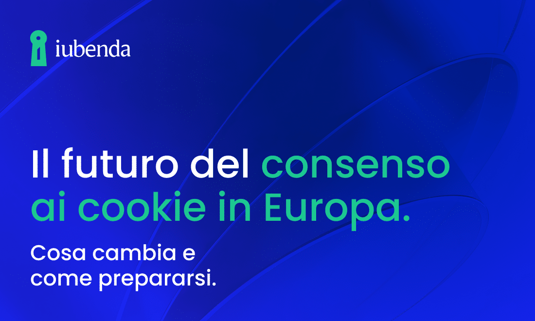 [E-book] Il futuro del consenso ai cookie in Europa (2026): cosa cambia e come prepararsi